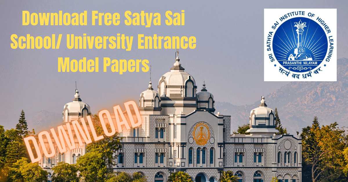 Download Free Satya Sai School University Entrance Model Papers